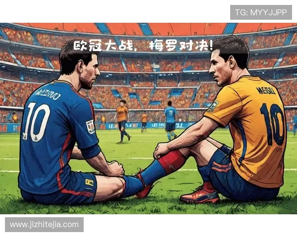 尤文图斯与巴塞罗那激战在即球迷期待巅峰对决的精彩瞬间